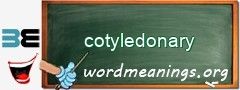 WordMeaning blackboard for cotyledonary